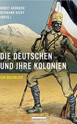 Die Deutschen und ihre Kolonien: Ein Überblick