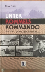 Unter Rommels Kommando: Von den Wüsten Nordafrikas bis an die Strände der Normandie