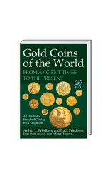 Gold Coins of the World From Ancient Times to the Present. an Illustrated Standard Catalog with Valuations